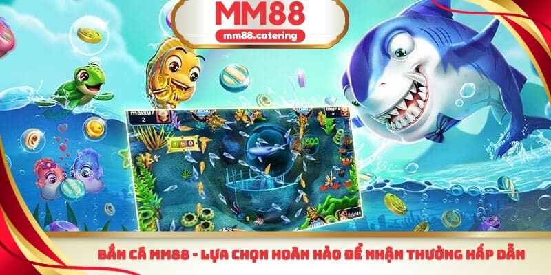 Bắn cá MM88