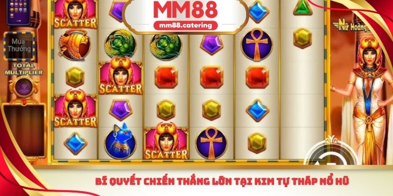 Bí quyết chiến thắng lớn tại Kim tự tháp nổ hũ