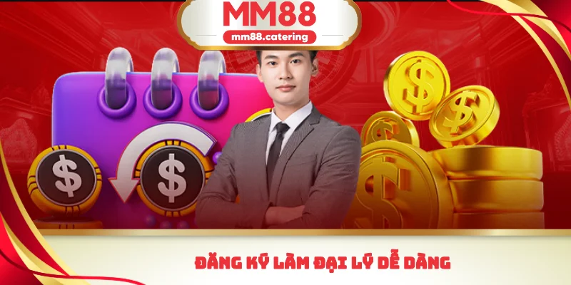 Đăng ký làm đại lý dễ dàng