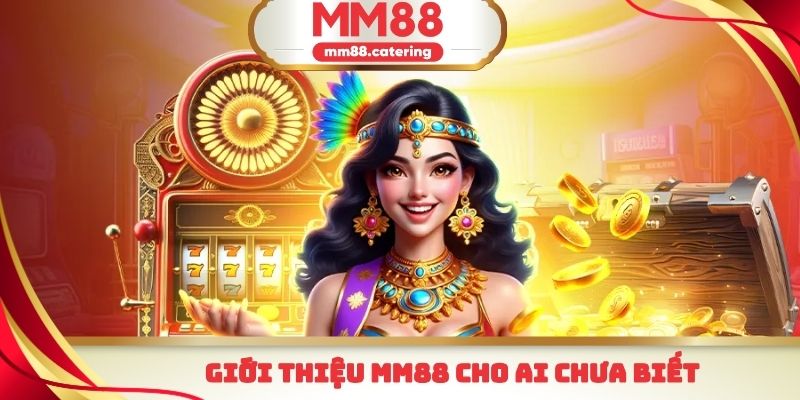Giới thiệu mm88 cho ai chưa biết