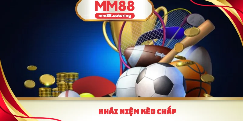Khái niệm kèo chấp