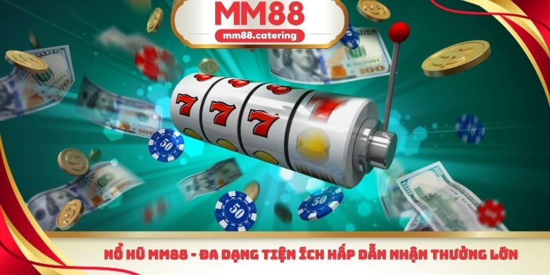 Nổ hũ MM88