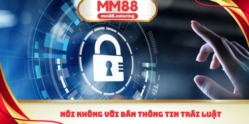 Nói không với bán thông tin trái luật