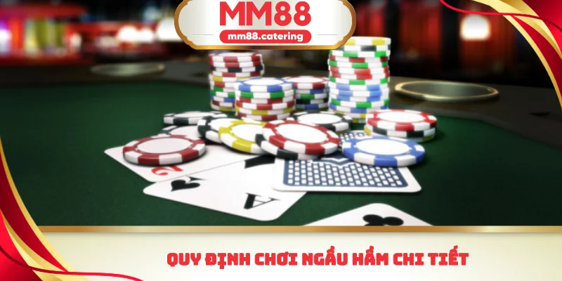 Quy định chơi ngầu hầm chi tiết