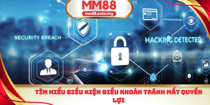 Tìm hiểu điều kiện điều khoản tránh mất quyền lợi