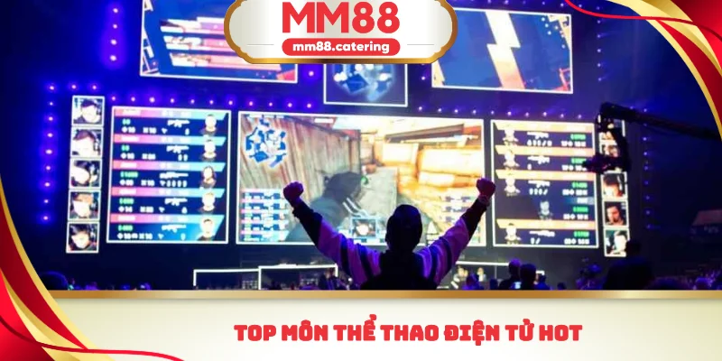 Top môn thể thao điện tử hot