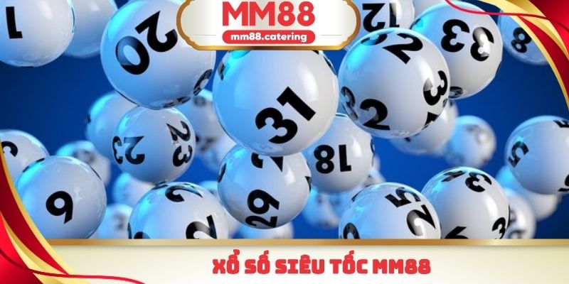 Xổ số siêu tốc MM88